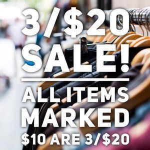 All Items Marked $10 are 3 for$20.00 TODAY!